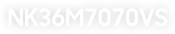 NK36M7070VS